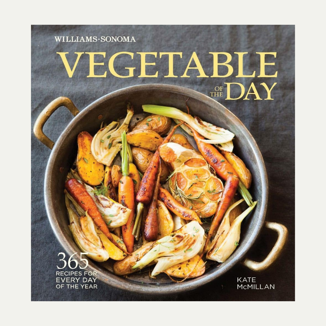 Williams Sonoma Vegetable of the Day Recipe Book