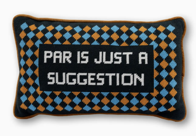 Par is Just a Suggestion Needlepoint Pillow